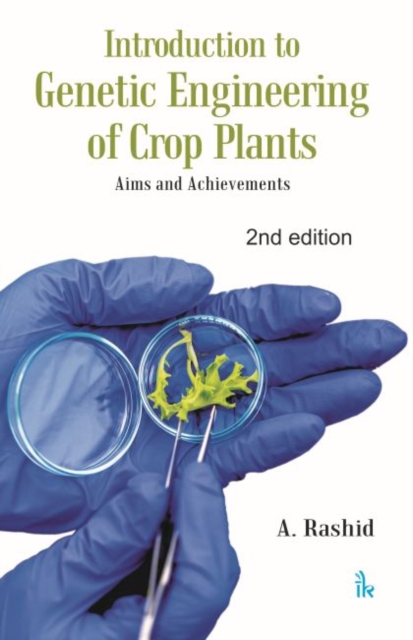 Introduction to Genetic Engineering of Crop Plants : Aims and Achievements, Paperback / softback Book
