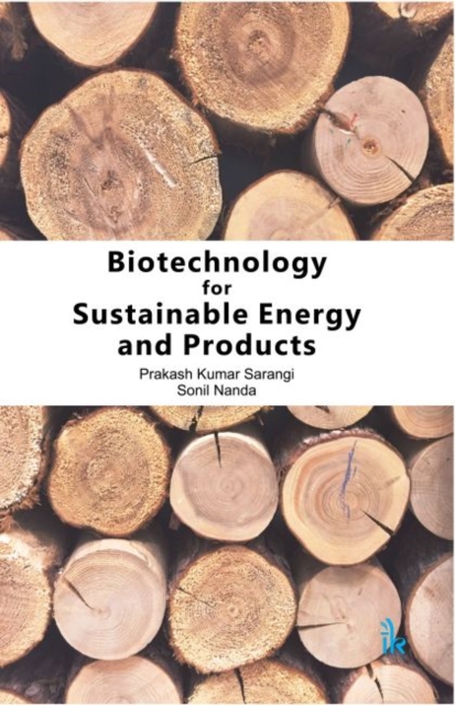 Biotechnology for Sustainable Energy and Products, Hardback Book