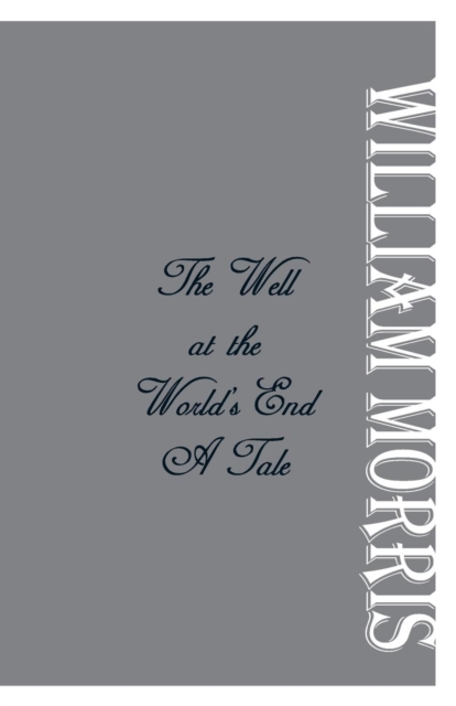The Well at the World's End : A Tale, Paperback / softback Book