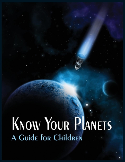 Know Your Planets : A Guide for Children, Paperback / softback Book
