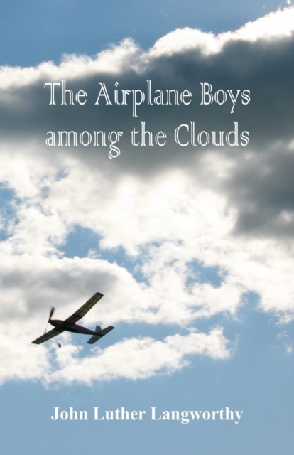 The Airplane Boys Among the Clouds, Paperback / softback Book