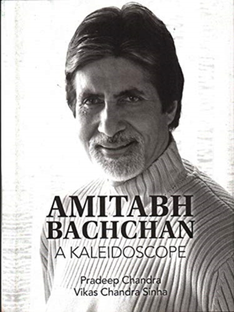 Amitabh Bachchan : A Kaleidoscope, Undefined Book