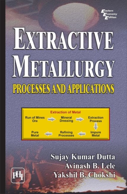 Extractive Metallurgy : Processes and Applications, Paperback / softback Book