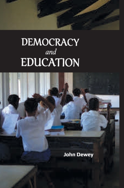 Democracy and Education, Hardback Book