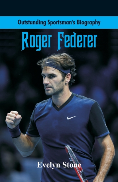 Outstanding Sportsman's Biography : Roger Federer, Paperback / softback Book