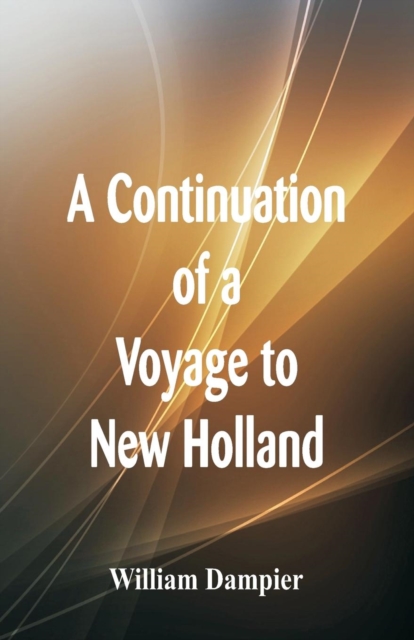 A Continuation of a Voyage to New Holland, Paperback / softback Book