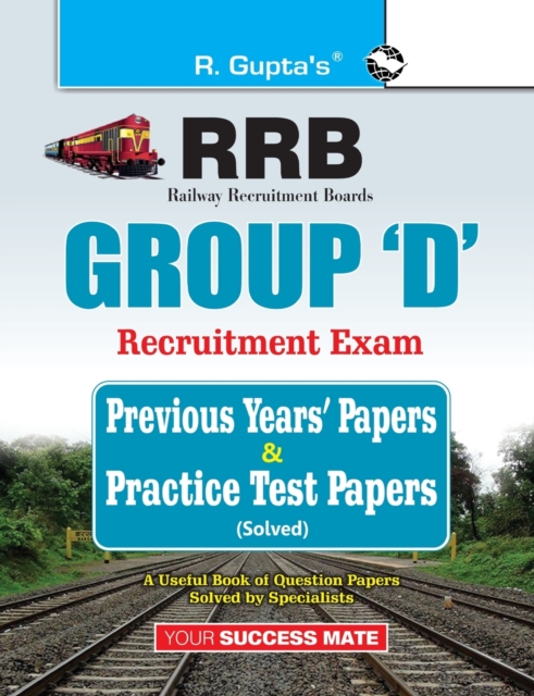 Rrb : Group 'D' Recruitment Exam Previous Years' Papers & Practice Test Papers (Solved), Paperback / softback Book