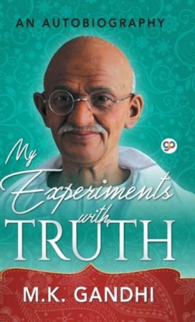 My Experiments with Truth, Hardback Book