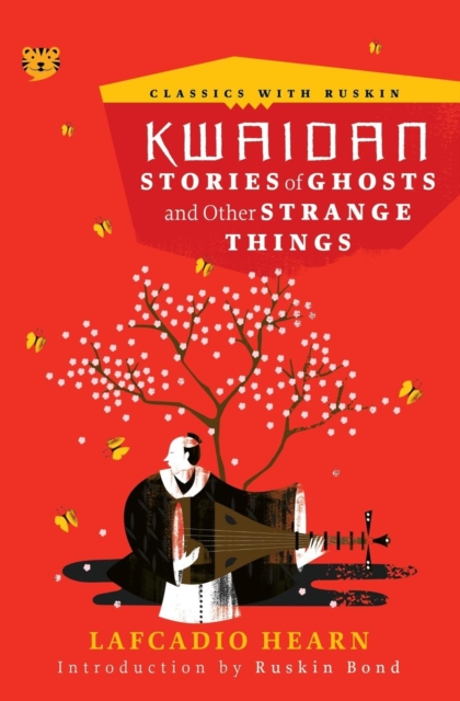 Kwaidan : Stories of Ghosts and Other Strange Things, Paperback / softback Book