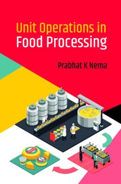 Unit Operations In Food Processing, Hardback Book