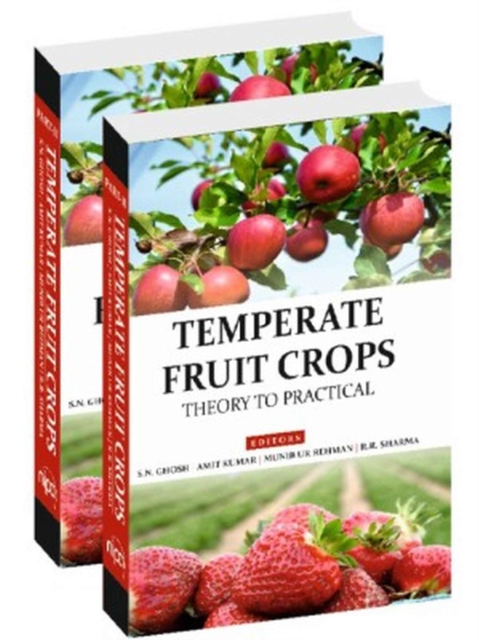 Temperate Fruit Crops: Theory To Practicals (Completes In 2 Parts), Hardback Book