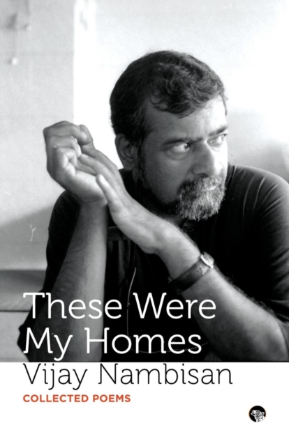 These Were My Homes : Collected Poems, Paperback / softback Book