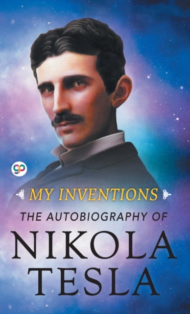 My Inventions : The Autobiography of Nikola Tesla, Undefined Book