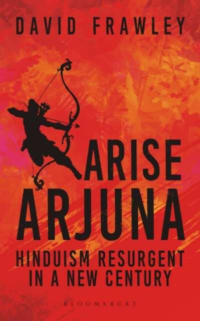 Arise Arjuna : Hinduism Resurgent in a New Century, Paperback / softback Book
