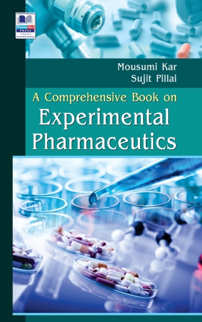 A Comprehensive Book on Experimental Pharmaceutics, Hardback Book