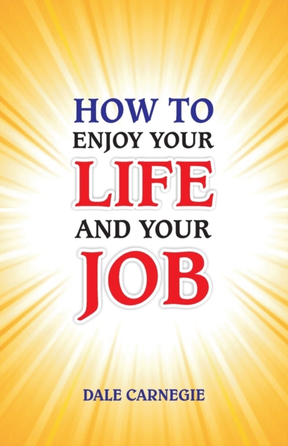How to Enjoy Your Life and Your Job, Paperback / softback Book