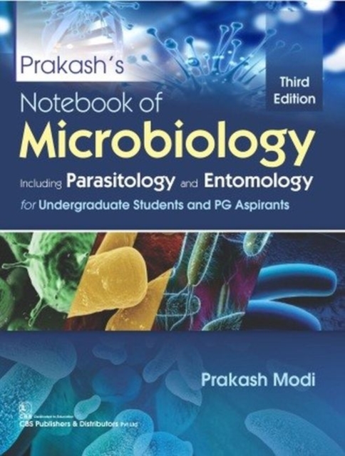 Prakash’s Notebook of Microbiology : Including Parasitology and Entomology for Undergraduate Students and PG Aspirants, Paperback / softback Book