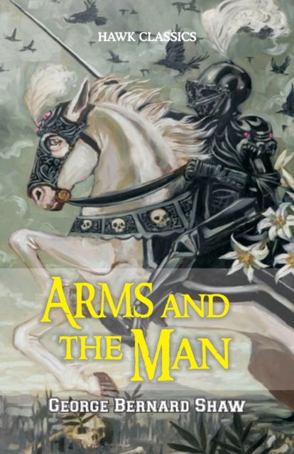 Arms and the Man, Paperback / softback Book