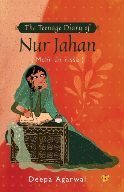The Teenage Diary of Nur Jahan {mehr-Un-Nissa}, Paperback / softback Book