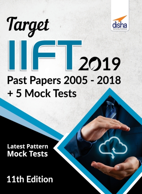 TARGET IIFT 2019 (Past Papers 2005 - 2018) + 5 Mock Tests 11th Edition, Undefined Book