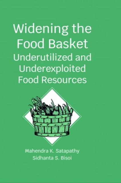 Widening The Food Basket: Underutilized and Underexploited Food Resources, Hardback Book