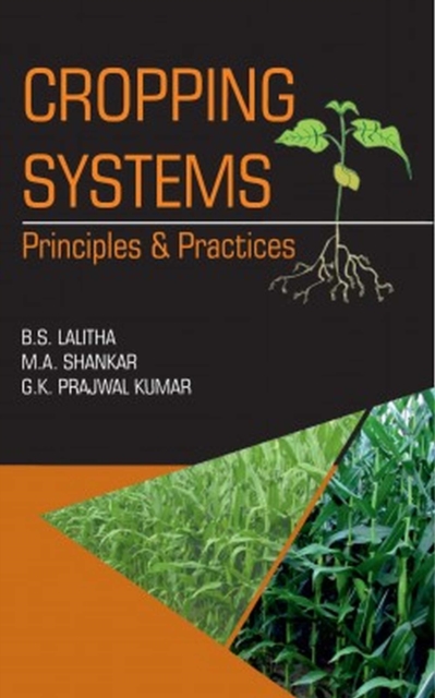 Cropping Systems: Principles and Practices, Hardback Book