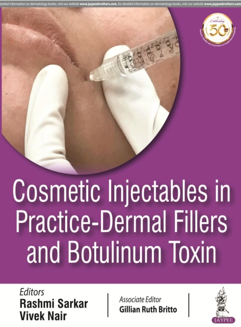 Cosmetic Injectables in Practice : Dermal Fillers and Botulinum Toxin, Paperback / softback Book