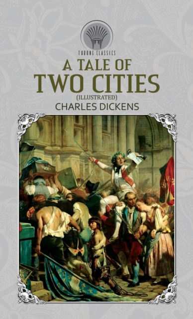 A Tale of Two Cities (Illustrated), Hardback Book