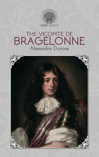 The Vicomte De Bragelonne, Hardback Book