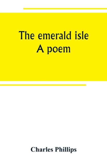 The emerald isle : a poem, Paperback / softback Book