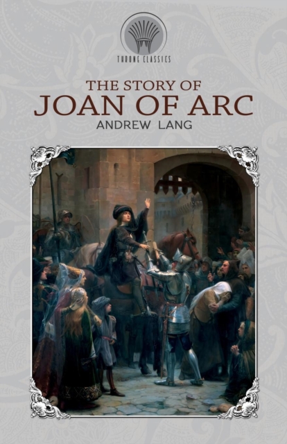 The Story of Joan of Arc, Paperback / softback Book
