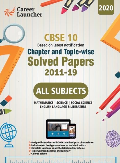 CBSE Class X 2020 - Chapter and Topic-wise Solved Papers 2011-2019 : Mathematics Science Social Science English - Double Colour Matter, Paperback / softback Book