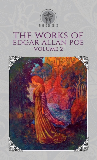 The Works of Edgar Allan Poe Volume 2, Hardback Book