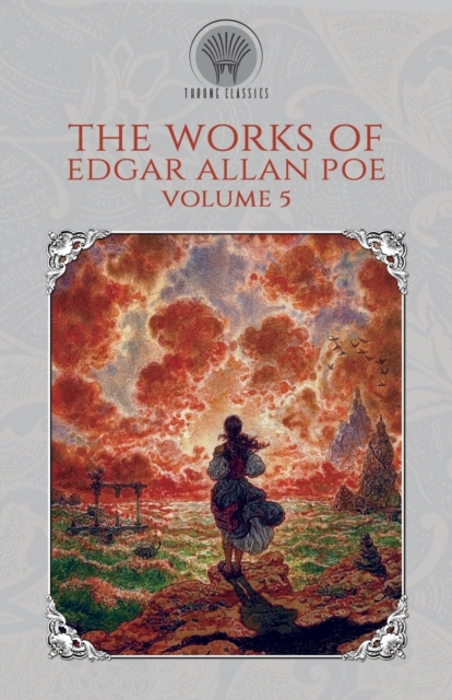 The Works of Edgar Allan Poe Volume 5, Paperback / softback Book