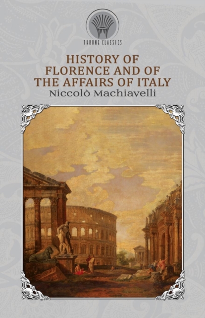 History of Florence and Of the Affairs Of Italy, Paperback / softback Book