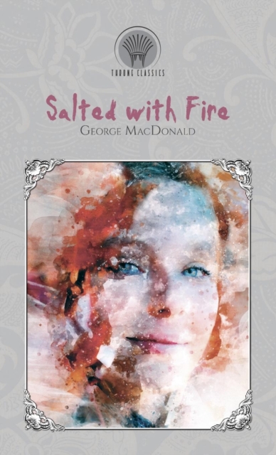 Salted with Fire, Hardback Book