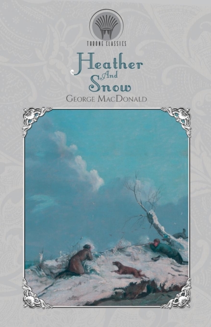 Heather And Snow, Paperback / softback Book