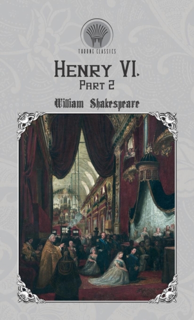 Henry VI, Part 2, Hardback Book