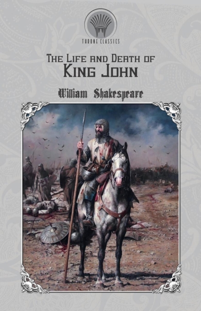 The Life and Death of King John, Paperback / softback Book