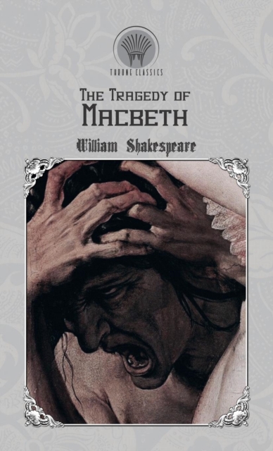 The Tragedy of Macbeth, Hardback Book