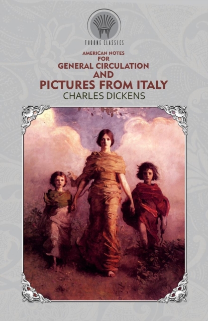 American Notes for General Circulation And Pictures from Italy, Paperback / softback Book