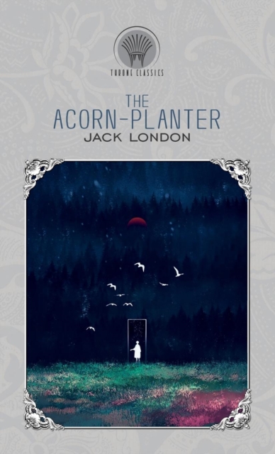 The Acorn-Planter, Hardback Book