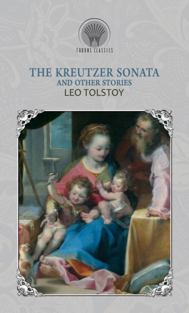 The Kreutzer Sonata and Other Stories, Hardback Book