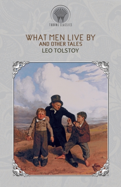 What Men Live By and Other Tales, Paperback / softback Book
