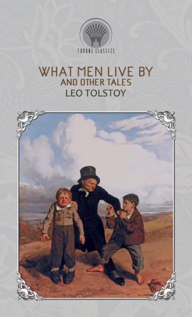What Men Live By and Other Tales, Hardback Book