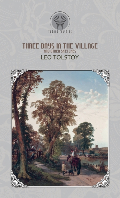 Three Days in the Village, and Other Sketches, Hardback Book
