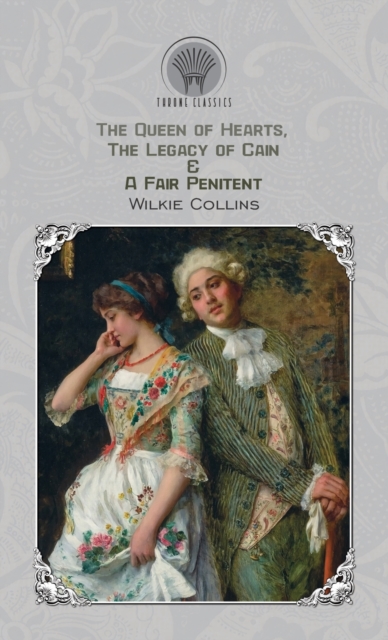 The Queen of Hearts, The Legacy of Cain & A Fair Penitent, Hardback Book