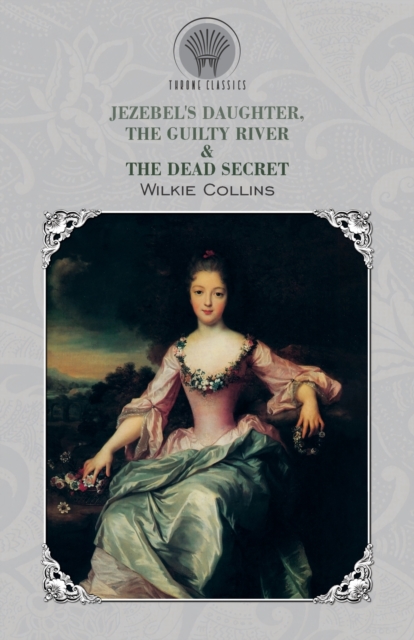 Jezebel's Daughter, The Guilty River & The Dead Secret, Paperback / softback Book