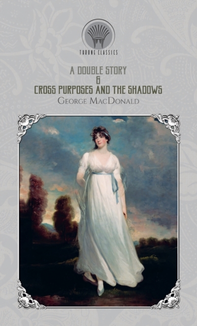 A Double Story & Cross Purposes And The Shadows, Hardback Book