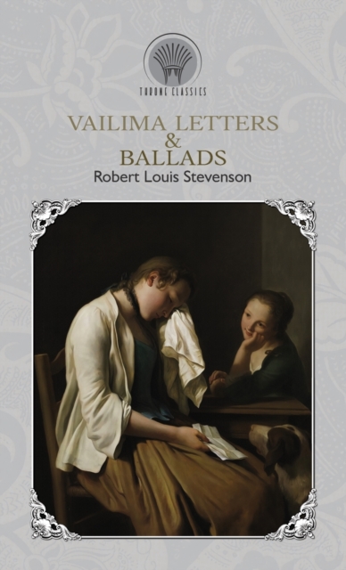 Vailima Letters & Ballads, Hardback Book